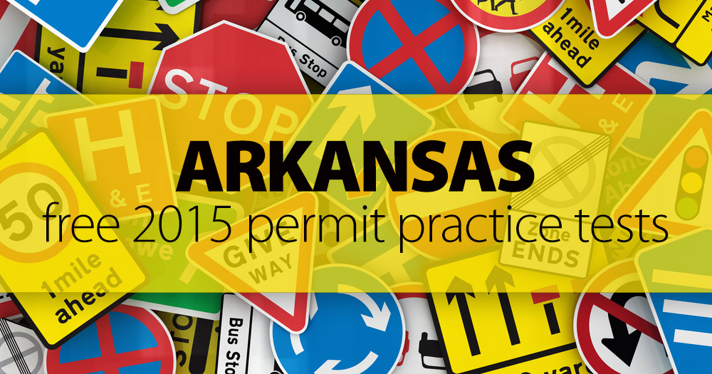 FREE Arkansas DMV Permit Practice Test (AR) 2015