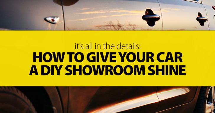 How to Give Your Car a DIY Showroom Shine